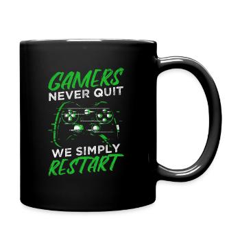 Gamers Never Quit - We Simply Restart Gaming Gamer - Tasse einfarbig - Schwarz - Rechts