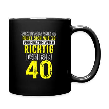 Sieht aus wie 18 fühlt sich wie 16 verhalten wie 6 - Tasse einfarbig - Schwarz - Rechts