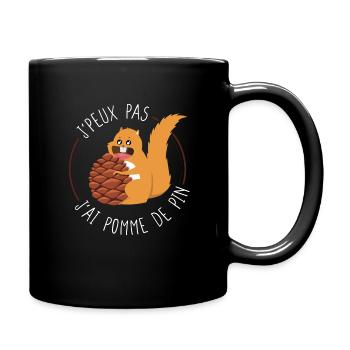 Je Peux Pas J'ai Pomme de Pin - Humour - Mug uni - noir - Droite