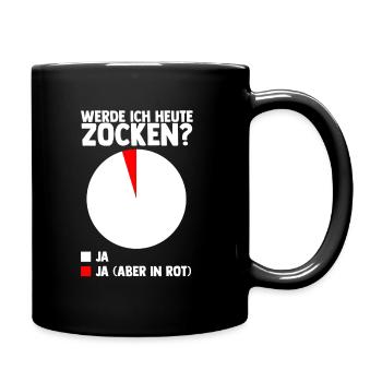WERDE ICH HEUTE ZOCKEN? Gaming Gamer Zocken Konsol - Tasse einfarbig - Schwarz - Rechts