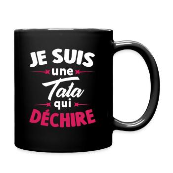 Je suis une Tata qui dechire - Mug uni - noir - Droite
