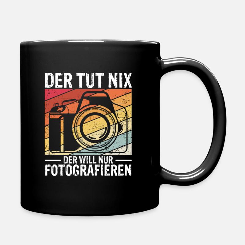 Der Tut Nix Der Will Nur Fotografieren - Geschenk - Tasse einfarbig - Schwarz