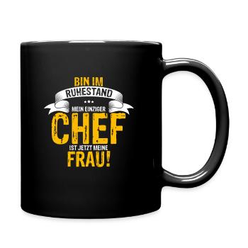 Ruhestand Frau Ist Chef Rente Opa Geschenk Arbeits - Tasse einfarbig - Schwarz - Rechts