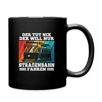 Trambahn Bimmelbahn Straßenbahn Spruch Stadtbahnfa - Tasse einfarbig - Schwarz - Rechts