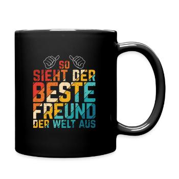 So Sieht Der Beste Freund Der Welt Aus Bester Freu - Tasse einfarbig - Schwarz - Rechts