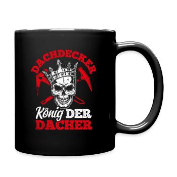 Dachdecker Dach Dächer König Handwerker Baustelle - Tasse einfarbig - Schwarz - Rechts