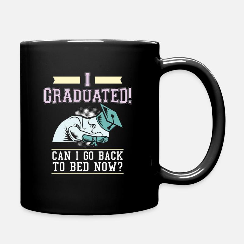 Ich graduierte kann ich zurück ins Bett jetzt Geschenk - Tasse einfarbig - Schwarz