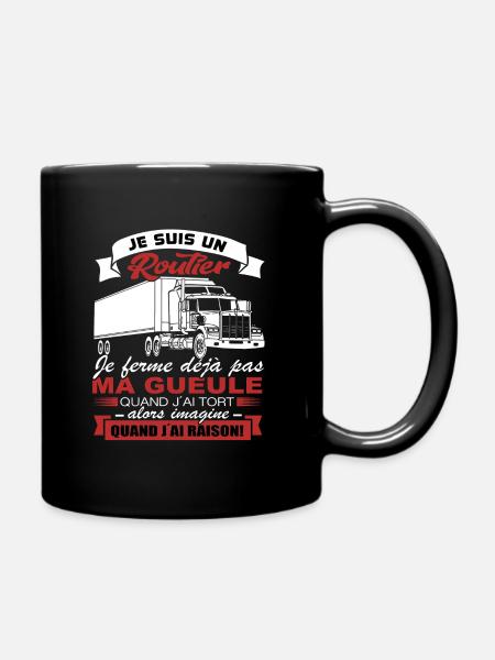 Routier Shirt • Je ferme pas ma gueule • Cadeau - Mug uni - noir