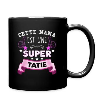 Tatie super, idée cadeau tata citation famille - Mug uni - noir - Droite