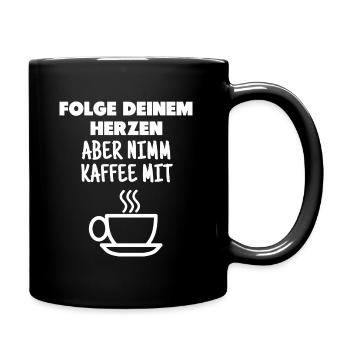 Kaffee lustiger Spruch - Tasse einfarbig - Schwarz - Rechts