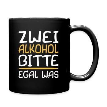 Zwei Alkohol bitte, egal was - Tasse einfarbig - Schwarz - Rechts