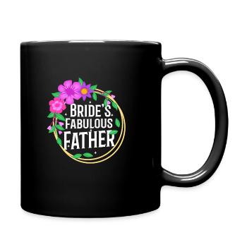 Brides fabulous father - Tasse einfarbig - Schwarz - Rechts