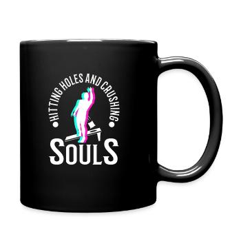 Hitting Holes and Crushing Souls - Tasse einfarbig - Schwarz - Rechts