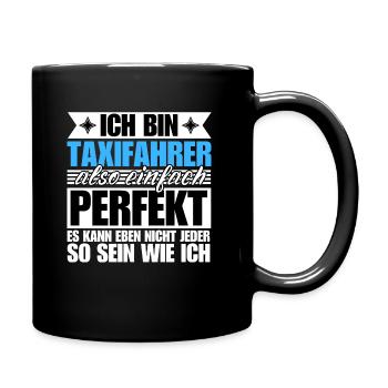 Perfekter Taxifahrer - Tasse einfarbig - Schwarz - Rechts
