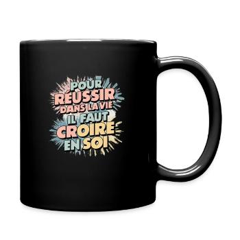 Um im Leben erfolgreich zu sein, muss man an sich selbst glauben - Tasse einfarbig - Schwarz - Rechts