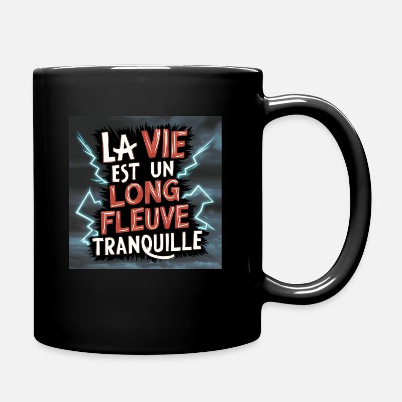 la vie est un long fleuve tranquille - Mug uni - noir