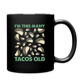 30e anniversaire humour drôle idée cadeau Tacos - Mug uni - noir - Droite