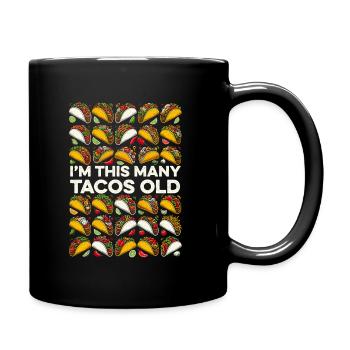 30e anniversaire drôle je suis autant de tacos vieux - Mug uni - noir - Droite