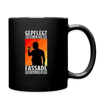 Gepflegt einen die Fassade bepinseln - Tasse einfarbig - Schwarz - Rechts