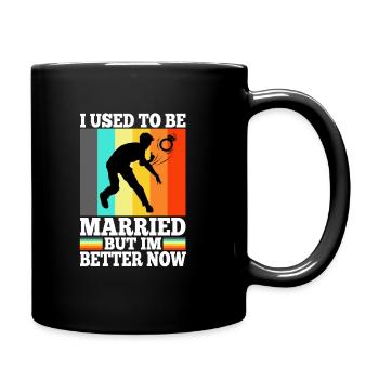 I Used To Be Married But I'm Better Now - Tasse einfarbig - Schwarz - Rechts