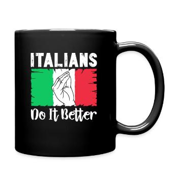 Italiener Italien Lustiger Spruch Geschenkidee - Tasse einfarbig - Schwarz - Rechts