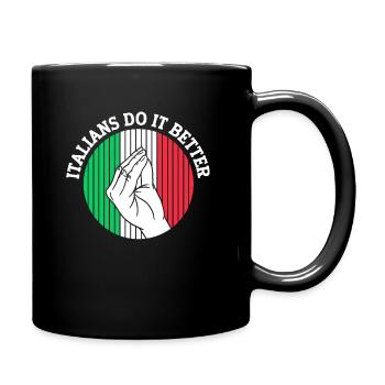 Italiener Italien Lustiger Spruch Geschenkidee - Tasse einfarbig - Schwarz - Rechts