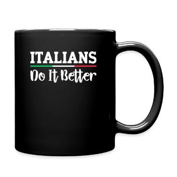 Italiener Italien Lustiger Spruch Geschenkidee - Tasse einfarbig - Schwarz - Rechts