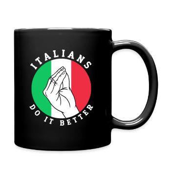 Italiener Italien Lustiger Spruch Geschenkidee - Tasse einfarbig - Schwarz - Rechts