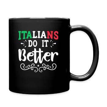 Italiener Italien Lustiger Spruch Geschenkidee - Tasse einfarbig - Schwarz - Rechts