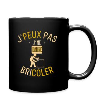 J'Peux Pas J'me Barre Bricoler - Mug uni - noir - Droite