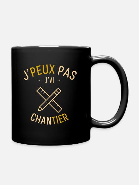 J peux pas j ai Chantier - Mug uni - noir