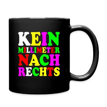 kein millimeter nach rechts - Tasse einfarbig - Schwarz - Rechts