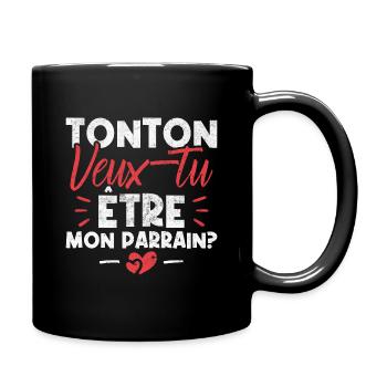 Tonton Veux tu être Mon Parrain? - Mug uni - noir - Droite