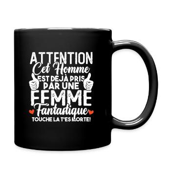 Cet homme est déjà pris par une femme fantastique - Mug uni - noir - Droite
