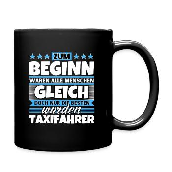 Zum Beginn gleich die besten wurden Taxifahrer - Tasse einfarbig - Schwarz - Rechts