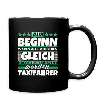 Zum Beginn gleich die besten wurden Taxifahrer - Tasse einfarbig - Schwarz - Rechts