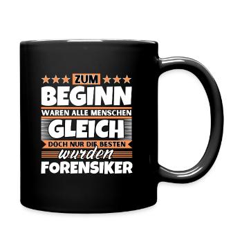 Zum Beginn gleich die besten wurden Forensiker - Tasse einfarbig - Schwarz - Rechts