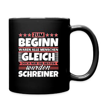 Zum Beginn gleich die besten wurden Schreiner - Tasse einfarbig - Schwarz - Rechts
