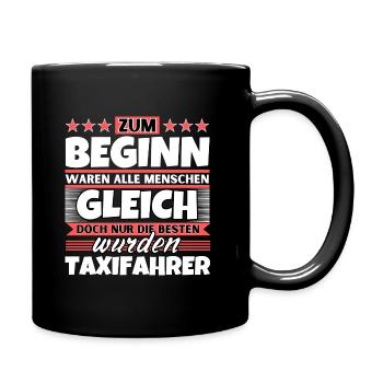 Zum Beginn gleich die besten wurden Taxifahrer - Tasse einfarbig - Schwarz - Rechts