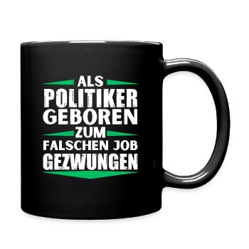 Les politiciens ont décroché le mauvais poste - Mug uni - noir - Droite