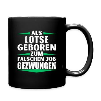 Lotse im falschen Job gelandet - Tasse einfarbig - Schwarz - Rechts
