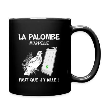 Chasse petits gibiers. La palombe m'appelle - Mug uni - noir - Droite