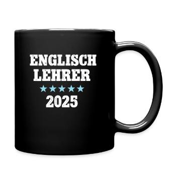 Englischlehrer 2025 Beruf Studium Lehramt Englisch - Tasse einfarbig - Schwarz - Rechts
