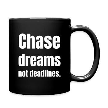 Chase dreams no deadlines - Tasse einfarbig - Schwarz - Rechts