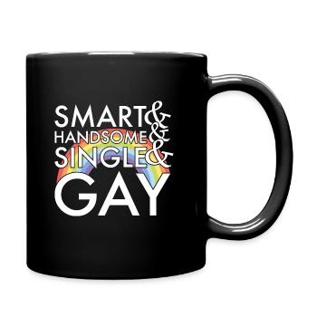 Schlau Hübsch Single und Schwul - Tasse einfarbig - Schwarz - Rechts