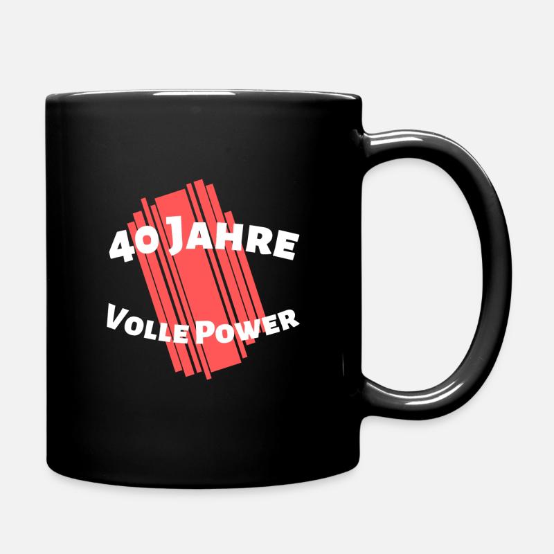 40 Jahre - Volle Power - Runder Geburtstag - Tasse einfarbig - Schwarz