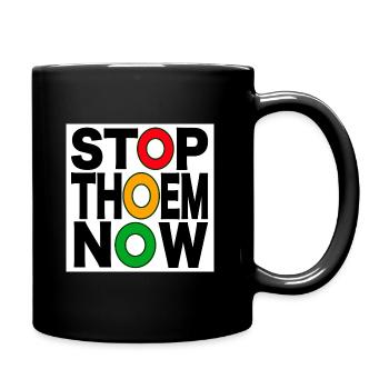 "STOP THEM NOW" Buchstaben schwarz by COLOR-HEAD - Tasse einfarbig - Schwarz - Rechts