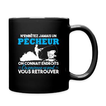 N'embête jamais un pêcheur / Humour pêcheur cadeau - Mug uni - noir - Droite