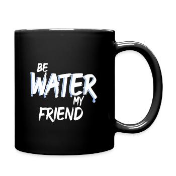 Be Water my Friend Lee Wasser - Tasse einfarbig - Schwarz - Rechts