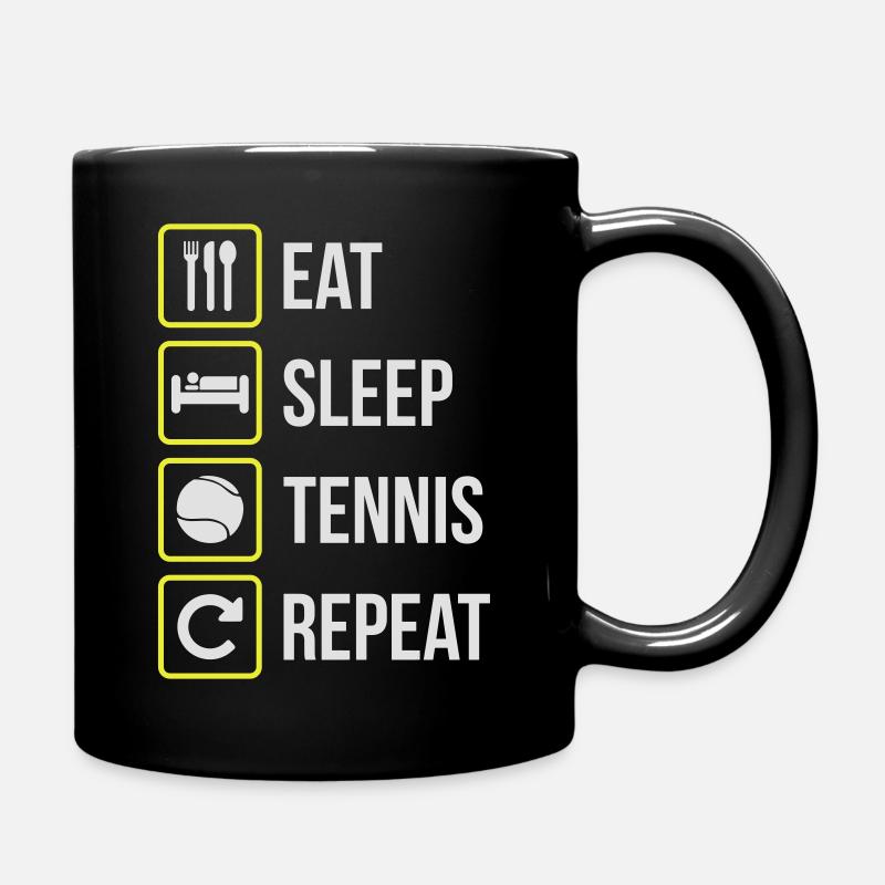 Eat Sleep Tennis Repeat - Tasse einfarbig - Schwarz